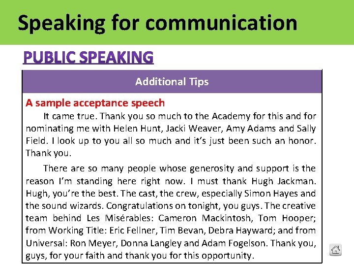 Speaking for communication Additional Tips A sample acceptance speech It came true. Thank you