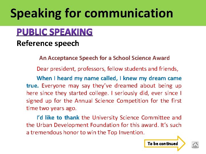 Speaking for communication Reference speech An Acceptance Speech for a School Science Award Dear