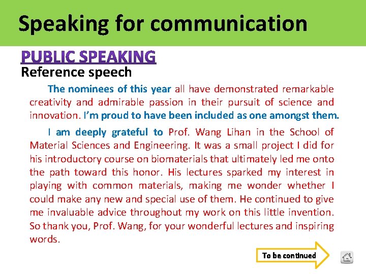 Speaking for communication Reference speech The nominees of this year all have demonstrated remarkable