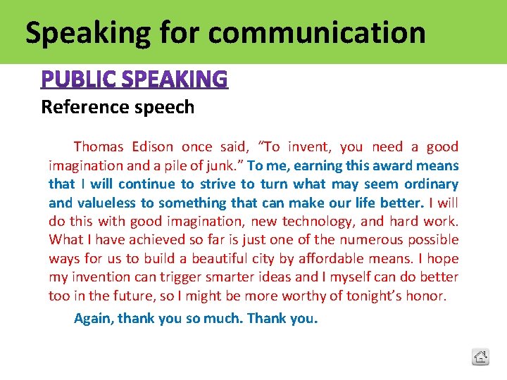 Speaking for communication Reference speech Thomas Edison once said, “To invent, you need a