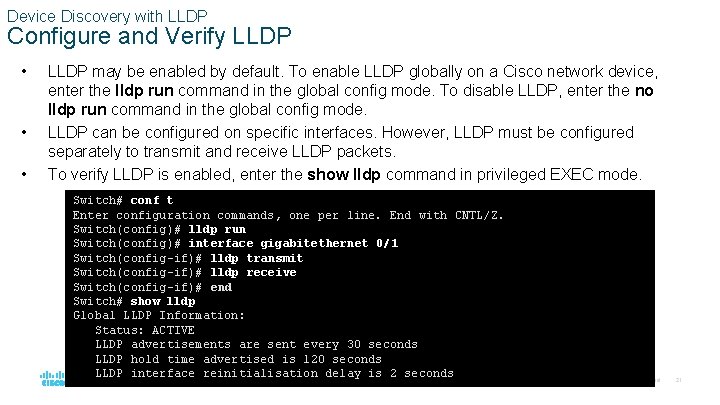 Device Discovery with LLDP Configure and Verify LLDP • • • LLDP may be
