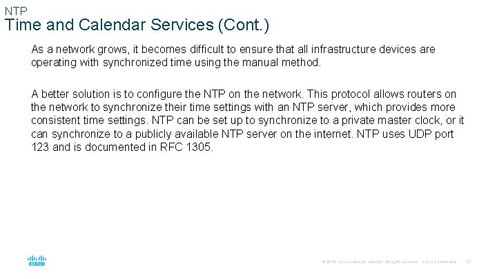 NTP Time and Calendar Services (Cont. ) As a network grows, it becomes difficult