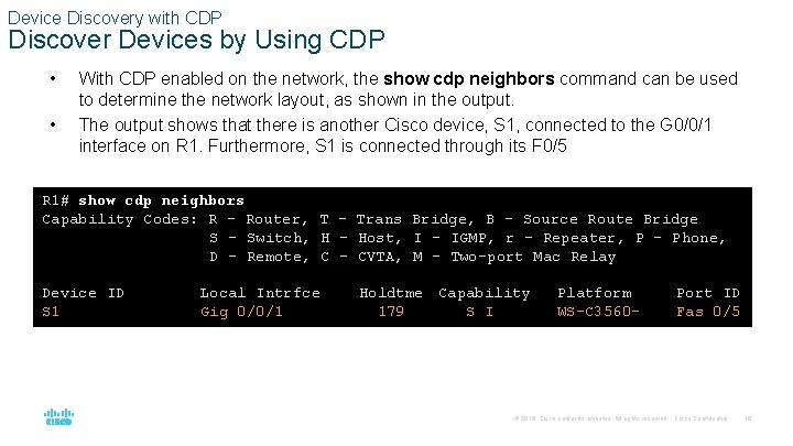 Device Discovery with CDP Discover Devices by Using CDP • • With CDP enabled