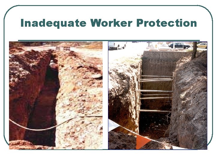 Inadequate Worker Protection Inadequate Worker Protection