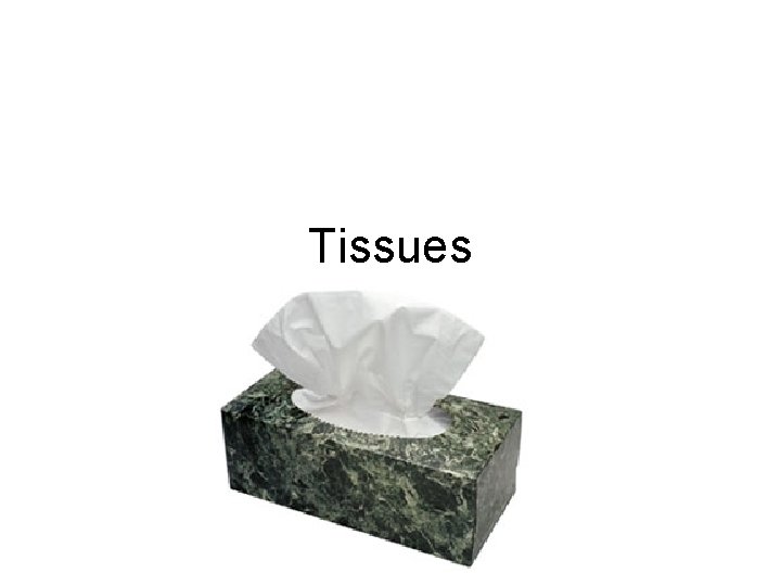 Tissues 