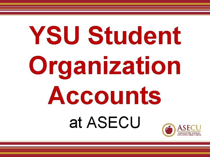 YSU Student Organization Accounts at ASECU 