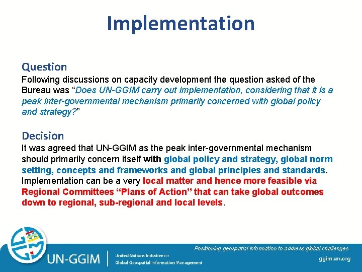Implementation Question Following discussions on capacity development the question asked of the Bureau was