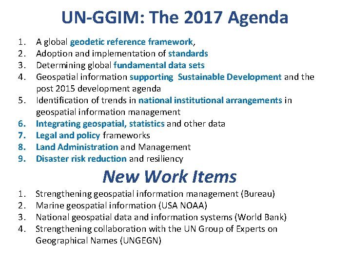 UN-GGIM: The 2017 Agenda 1. 2. 3. 4. 5. 6. 7. 8. 9. 1.