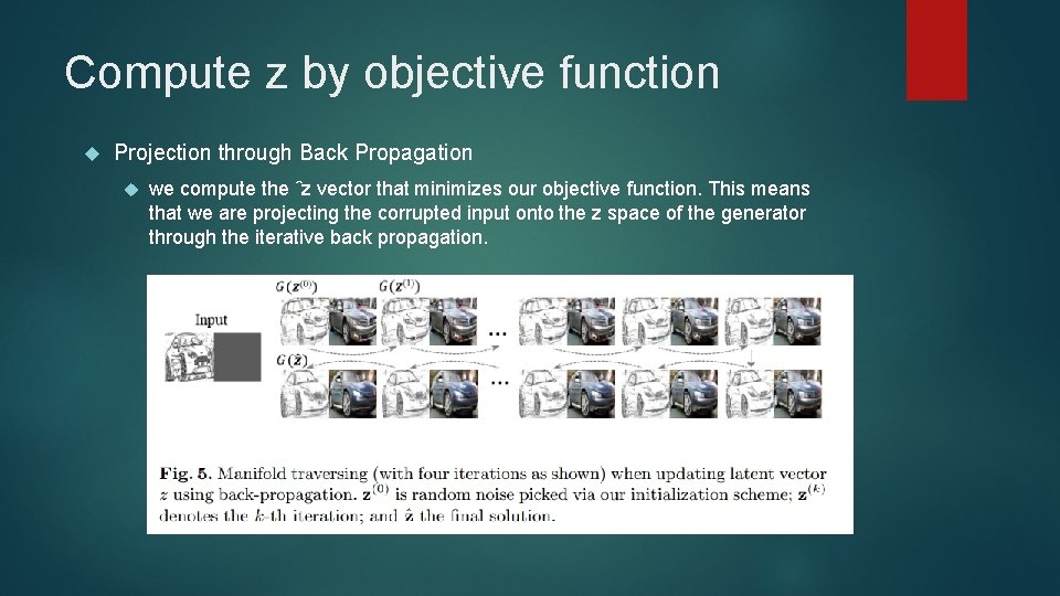 Compute z by objective function Projection through Back Propagation we compute the ˆz vector