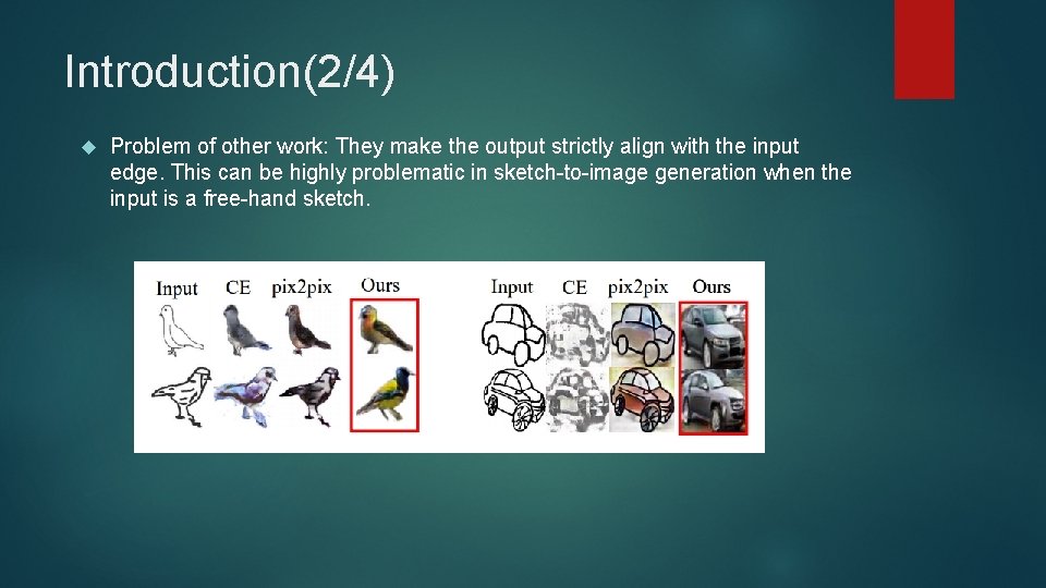 Introduction(2/4) Problem of other work: They make the output strictly align with the input