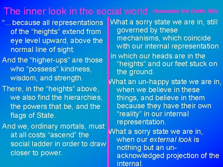 The inner look in the social world “…because all representations of the “heights” extend