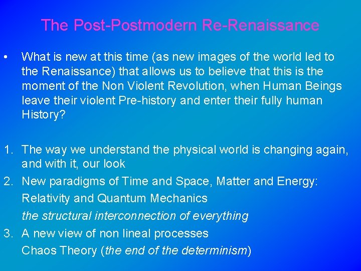 The Postmodern Re Renaissance • What is new at this time (as new images