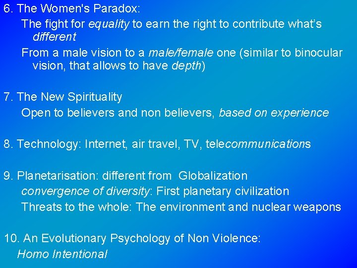 6. The Women's Paradox: The fight for equality to earn the right to contribute