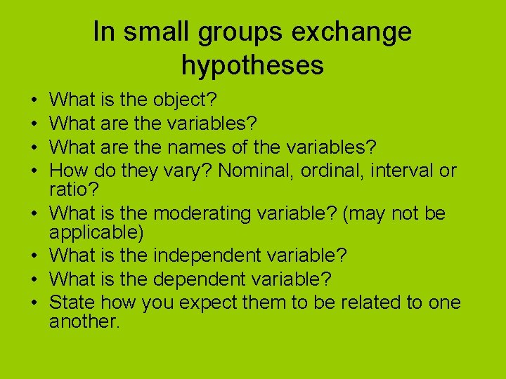 In small groups exchange hypotheses • • What is the object? What are the