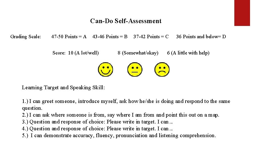 Can-Do Self-Assessment Grading Scale: 47 -50 Points = A 43 -46 Points = B