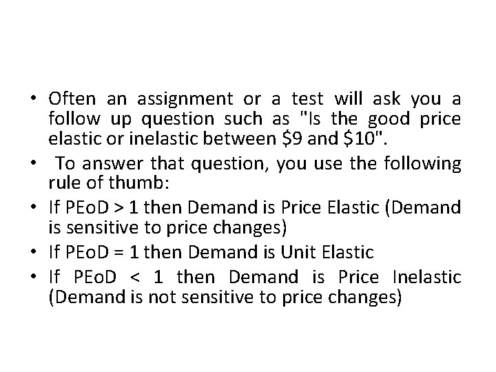  • Often an assignment or a test will ask you a follow up