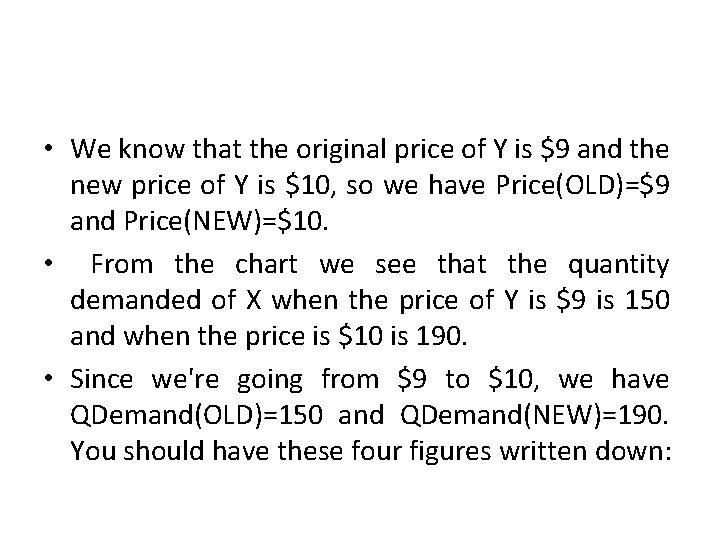  • We know that the original price of Y is $9 and the