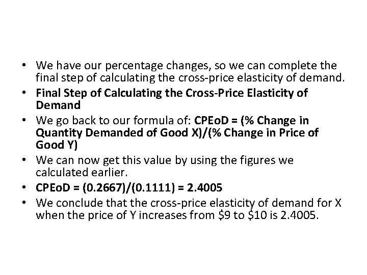  • We have our percentage changes, so we can complete the final step