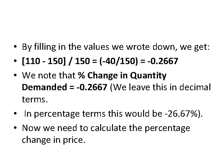  • By filling in the values we wrote down, we get: • [110