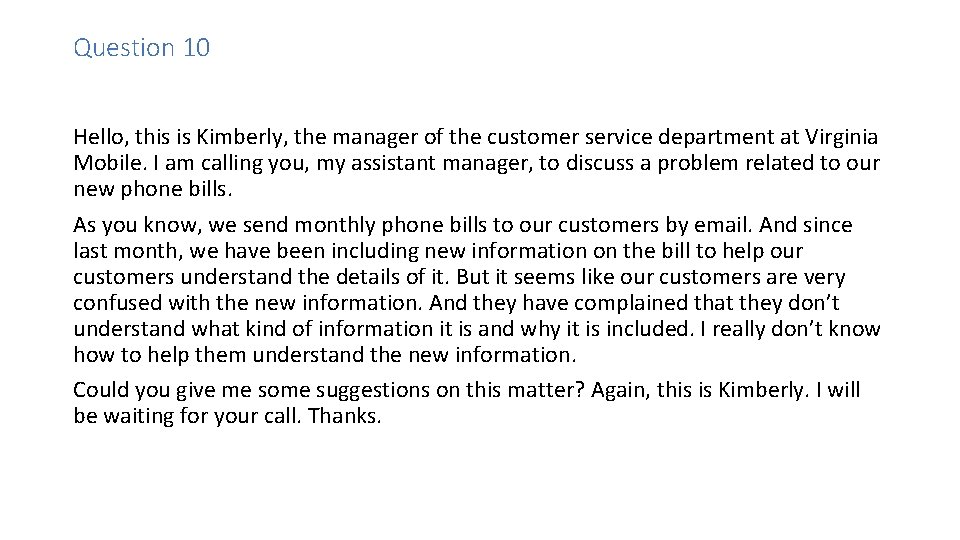 Question 10 Hello, this is Kimberly, the manager of the customer service department at