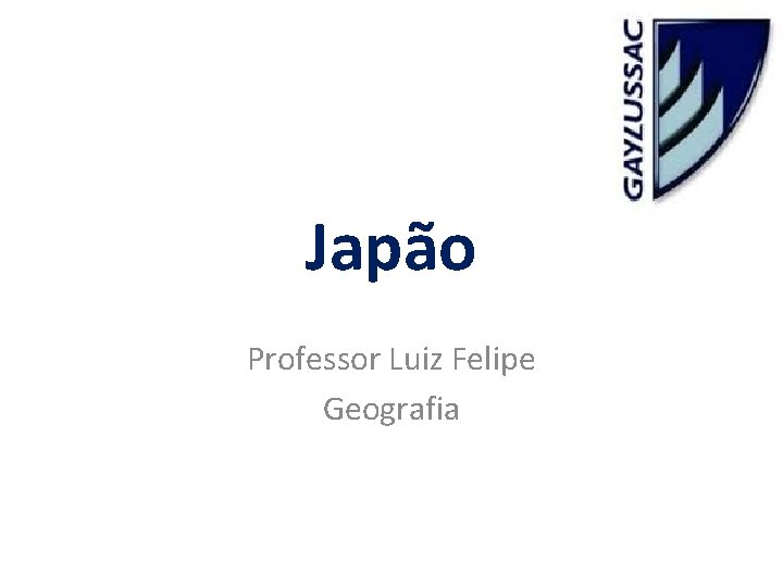 Japão Professor Luiz Felipe Geografia 