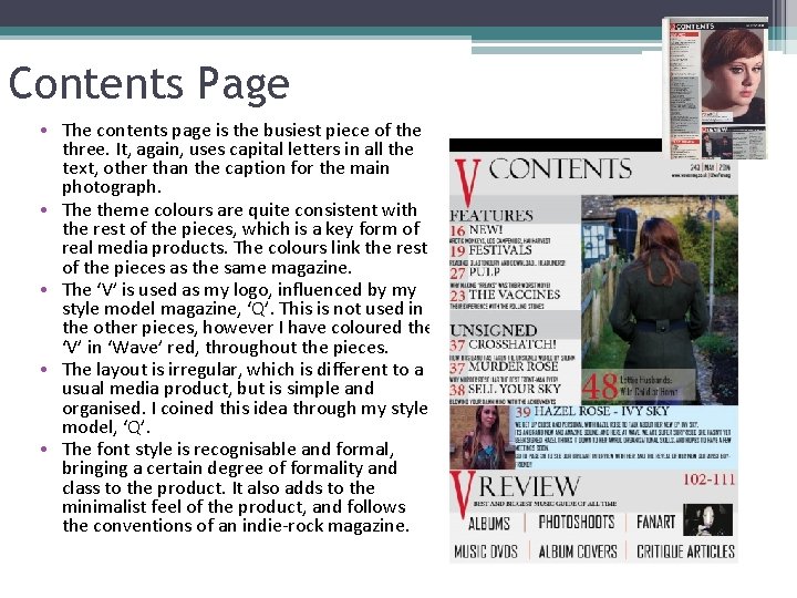 Contents Page • The contents page is the busiest piece of the three. It, Contents Page • The contents page is the busiest piece of the three. It,