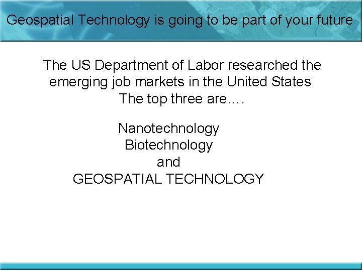 Geospatial Technology is going to be part of your future The US Department of