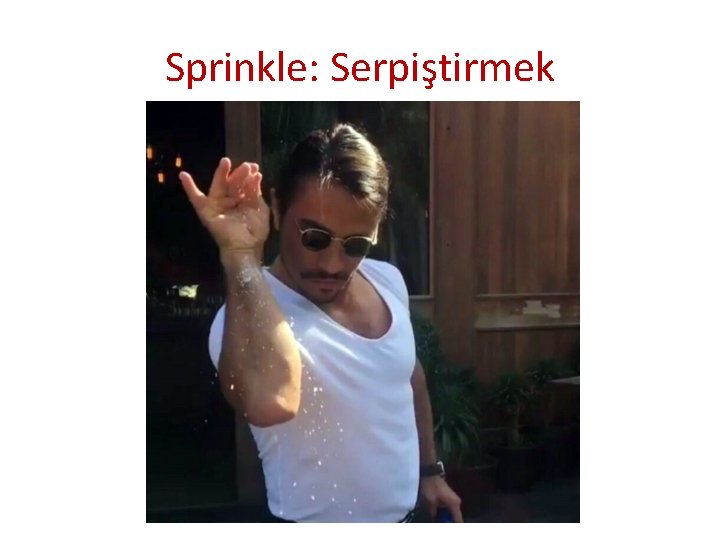 Sprinkle: Serpiştirmek 