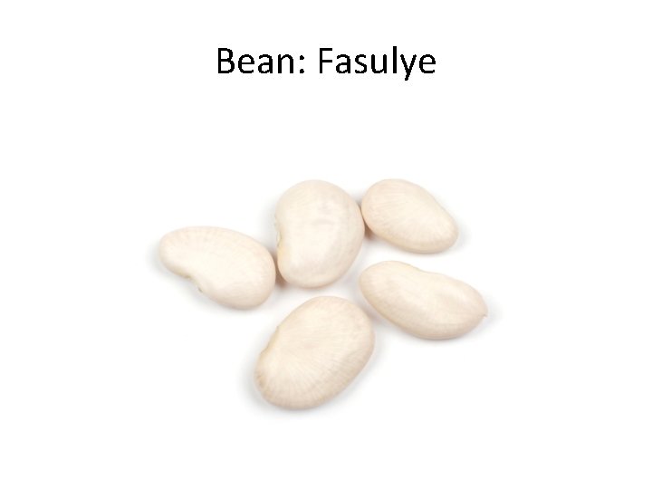 Bean: Fasulye 