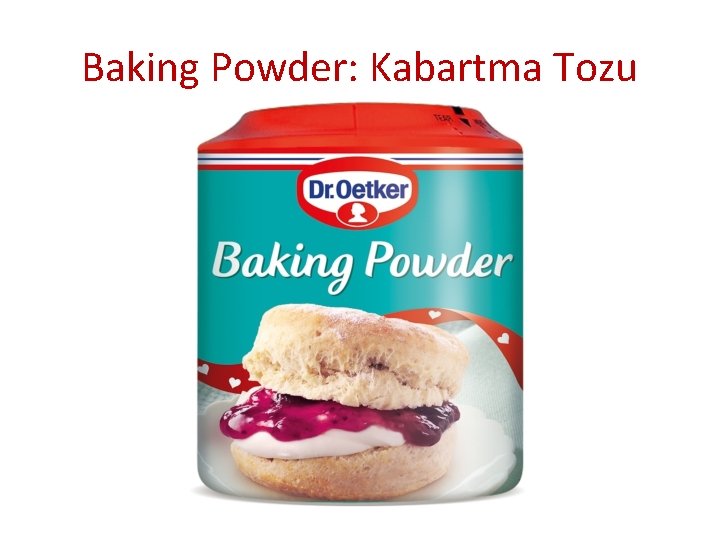 Baking Powder: Kabartma Tozu 