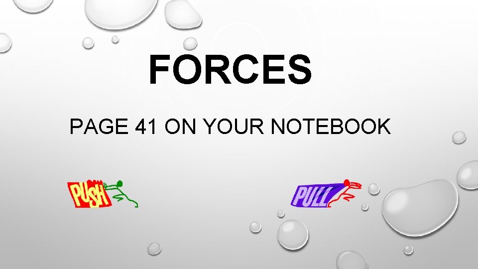 FORCES PAGE 41 ON YOUR NOTEBOOK 