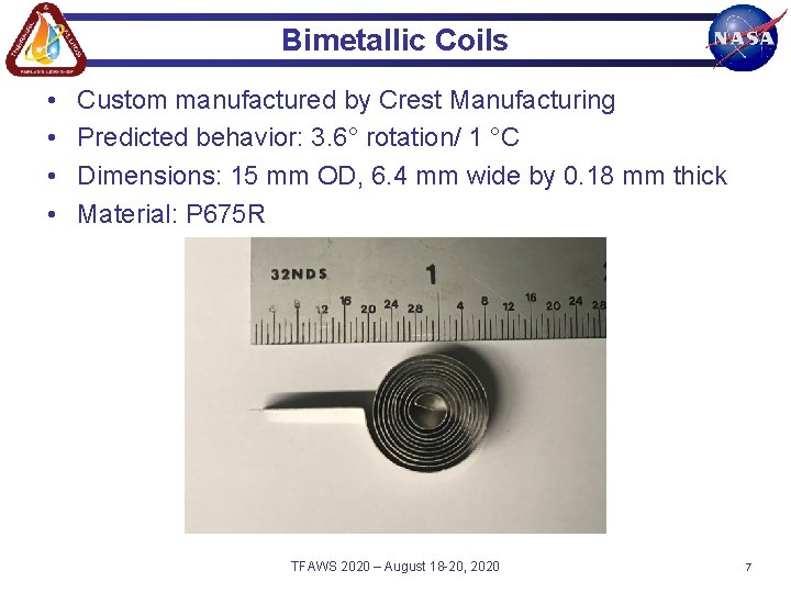 Bimetallic Coils • • Custom manufactured by Crest Manufacturing Predicted behavior: 3. 6° rotation/ Bimetallic Coils • • Custom manufactured by Crest Manufacturing Predicted behavior: 3. 6° rotation/