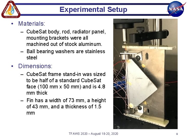 Experimental Setup • Materials: – Cube. Sat body, rod, radiator panel, mounting brackets were Experimental Setup • Materials: – Cube. Sat body, rod, radiator panel, mounting brackets were