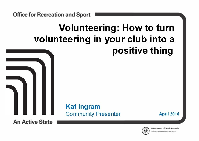 Volunteering: How to turn volunteering in your club into a positive thing Kat Ingram