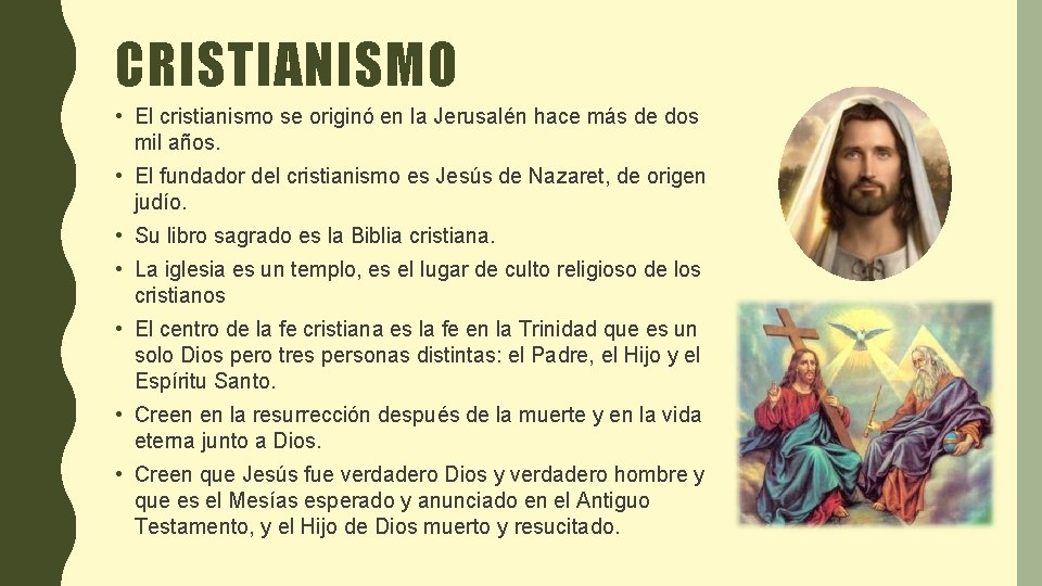 CRISTIANISMO • El cristianismo se originó en la Jerusalén hace más de dos mil