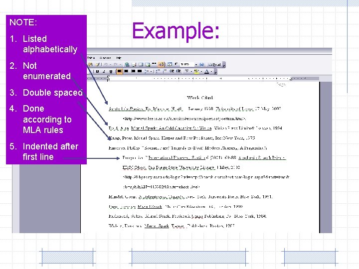 NOTE: 1. Listed alphabetically 2. Not enumerated 3. Double spaced 4. Done according to