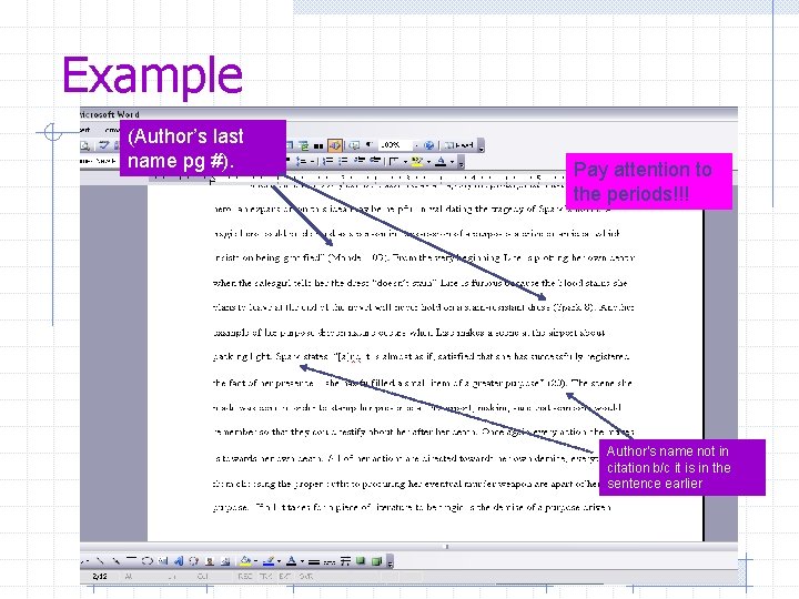 Example (Author’s last name pg #). Pay attention to the periods!!! Author’s name not