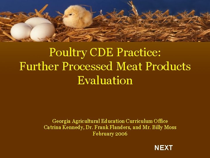 Poultry CDE Practice: Further Processed Meat Products Evaluation Georgia Agricultural Education Curriculum Office Catrina