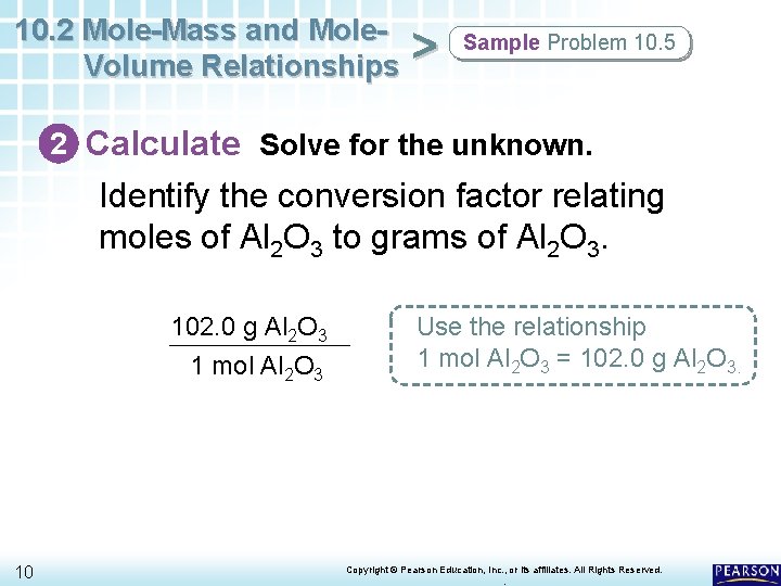 10. 2 Mole-Mass and Mole. Volume Relationships > Sample Problem 10. 5 2 Calculate