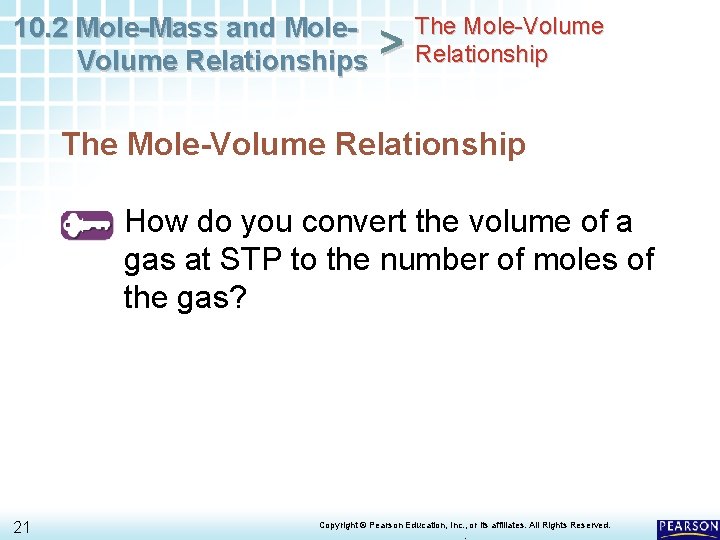 10. 2 Mole-Mass and Mole. Volume Relationships > The Mole-Volume Relationship How do you