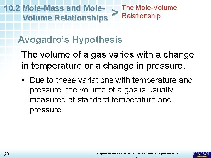 10. 2 Mole-Mass and Mole. Volume Relationships > The Mole-Volume Relationship Avogadro’s Hypothesis The