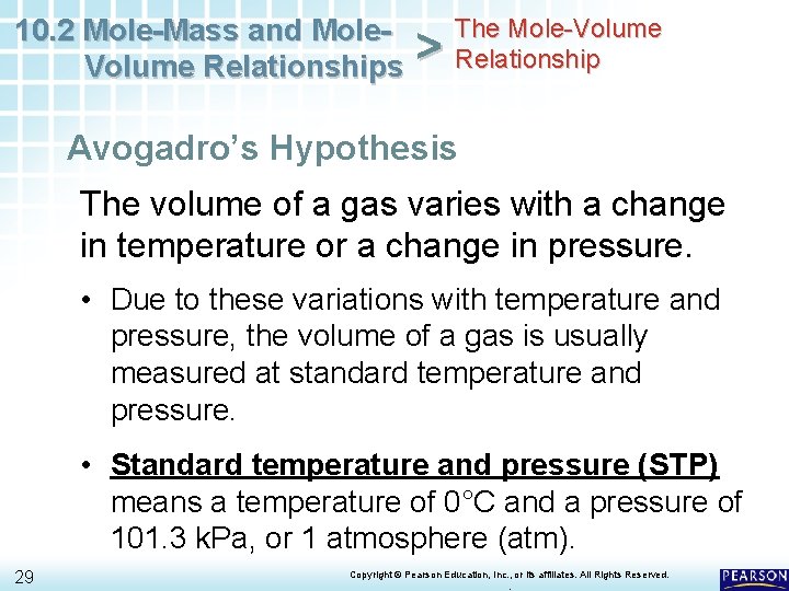 10. 2 Mole-Mass and Mole. Volume Relationships > The Mole-Volume Relationship Avogadro’s Hypothesis The