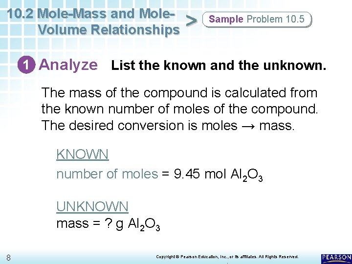 10. 2 Mole-Mass and Mole. Volume Relationships > Sample Problem 10. 5 1 Analyze