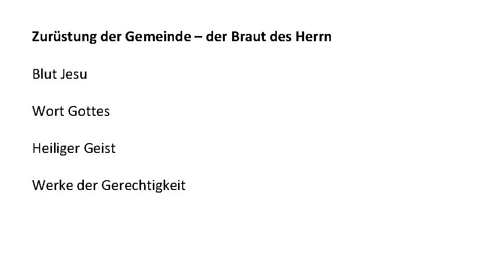 Zurüstung der Gemeinde – der Braut des Herrn Blut Jesu Wort Gottes Heiliger Geist