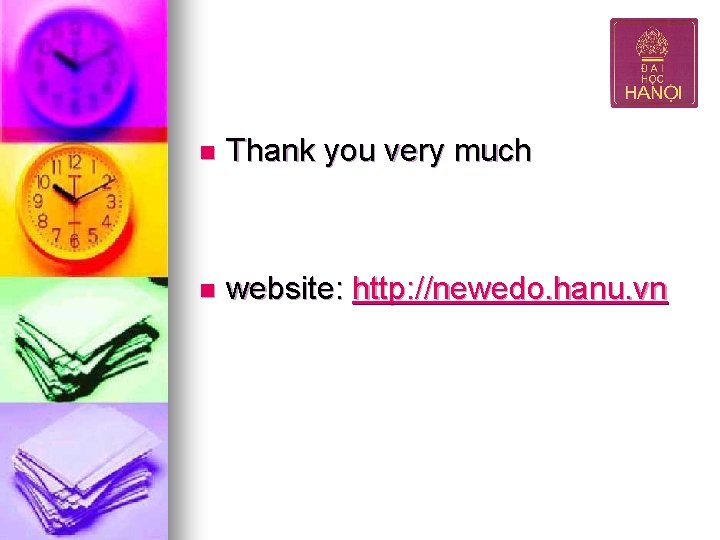 n Thank you very much n website: http: //newedo. hanu. vn 