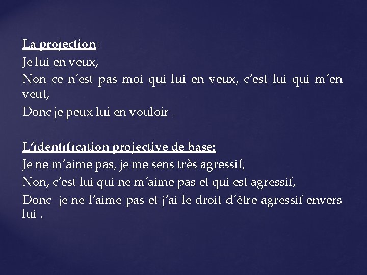 La projection: Je lui en veux, Non ce n’est pas moi qui lui en