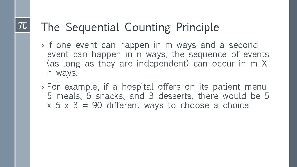 The Sequential Counting Principle › If one event can happen in m ways and