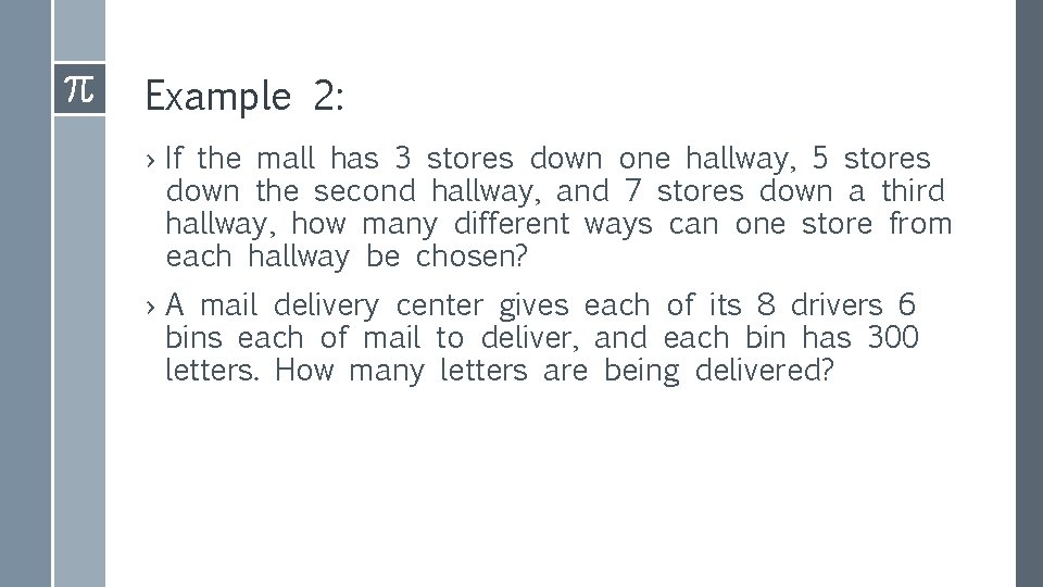 Example 2: › If the mall has 3 stores down one hallway, 5 stores