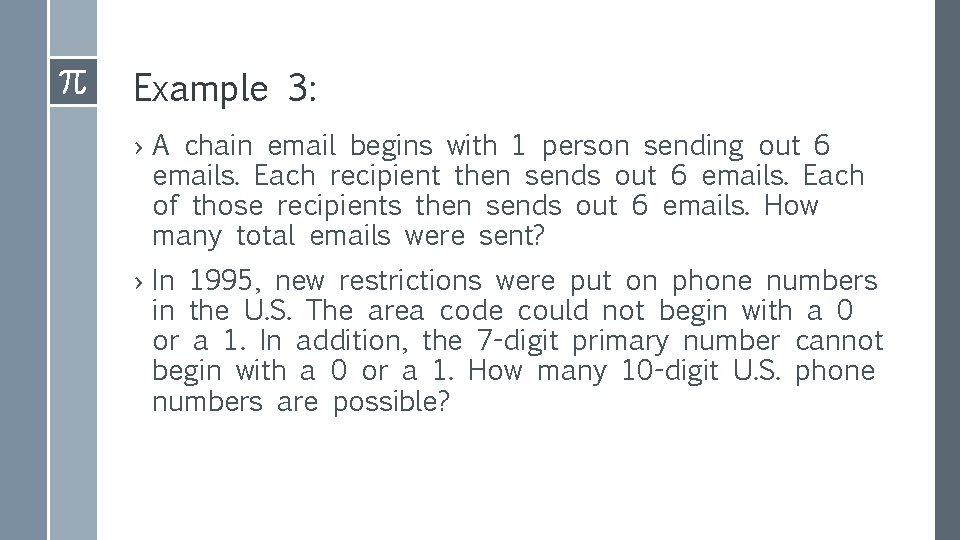 Example 3: › A chain email begins with 1 person sending out 6 emails.