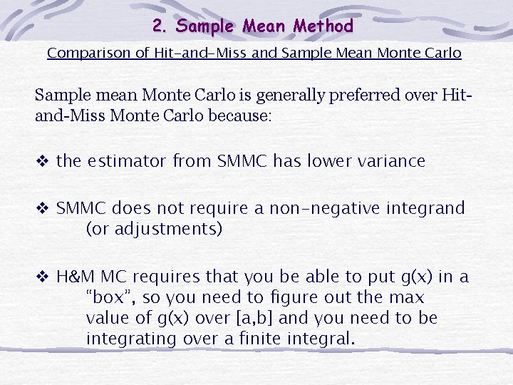2. Sample Mean Method Comparison of Hit-and-Miss and Sample Mean Monte Carlo Sample mean